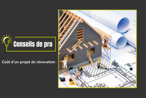 Comment estimer la faisabilité et le cout d’un projet de rénovation complète ou d’agrandissement?