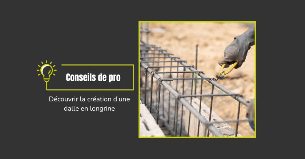 Conseils de pro - Découvrir la création d'une dalle en longrine