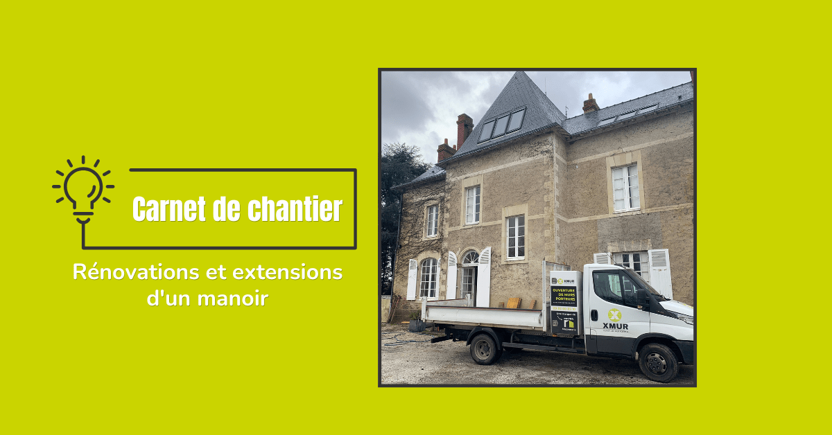 Rénovation et extension d'un manoir - Carnet de chantier