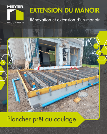 Rénovation et extension - Plancher prêt au coulage