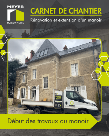 Rénovation et extension - Début des travaux au manoir
